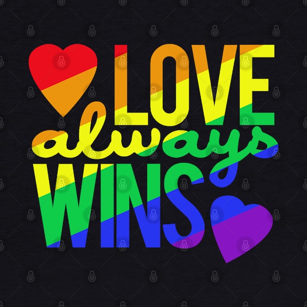 Love Always Wins (Rainbow) by PopCultureShirts